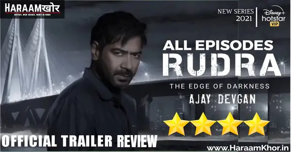 Ajay Devgn's Rudra Web Series Trailer Review in Hindi - HaraamKhor