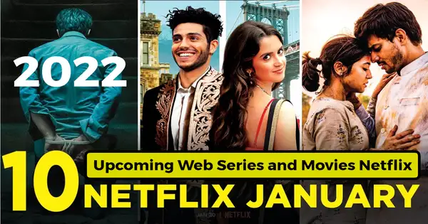 Upcoming Web Series and Movies on Netflix in 2022 - HaraamKhor