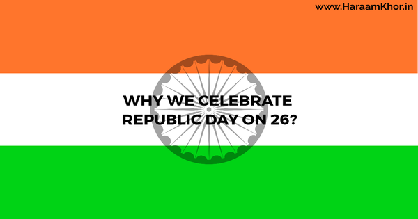 Why is Republic Day Celebrated - HaraamKhor