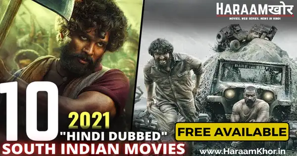 Top 10 South Hindi Dubbed Movie on OTT Platforms - HaraamKhor