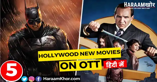 Best Hollywood New Movies on OTT Platforms in Hindi - HaraamKhor