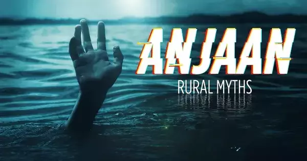 Anjaan: Rural Myths Horror Web Series in Hindi - HaraamKhor