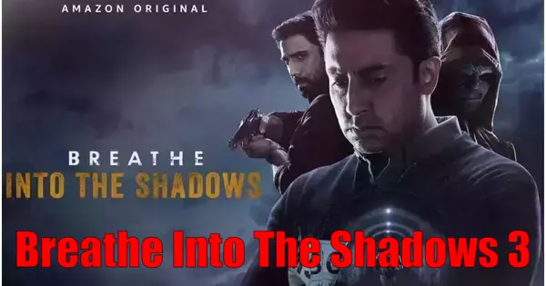 Breathe Into The Shadows 3 Upcoming Web Series on Amazon Prime - HaraamKhor