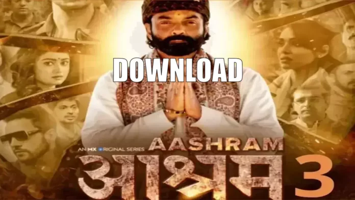 Aashram Season 3 All Episodes Download in HD - HaraamKhor