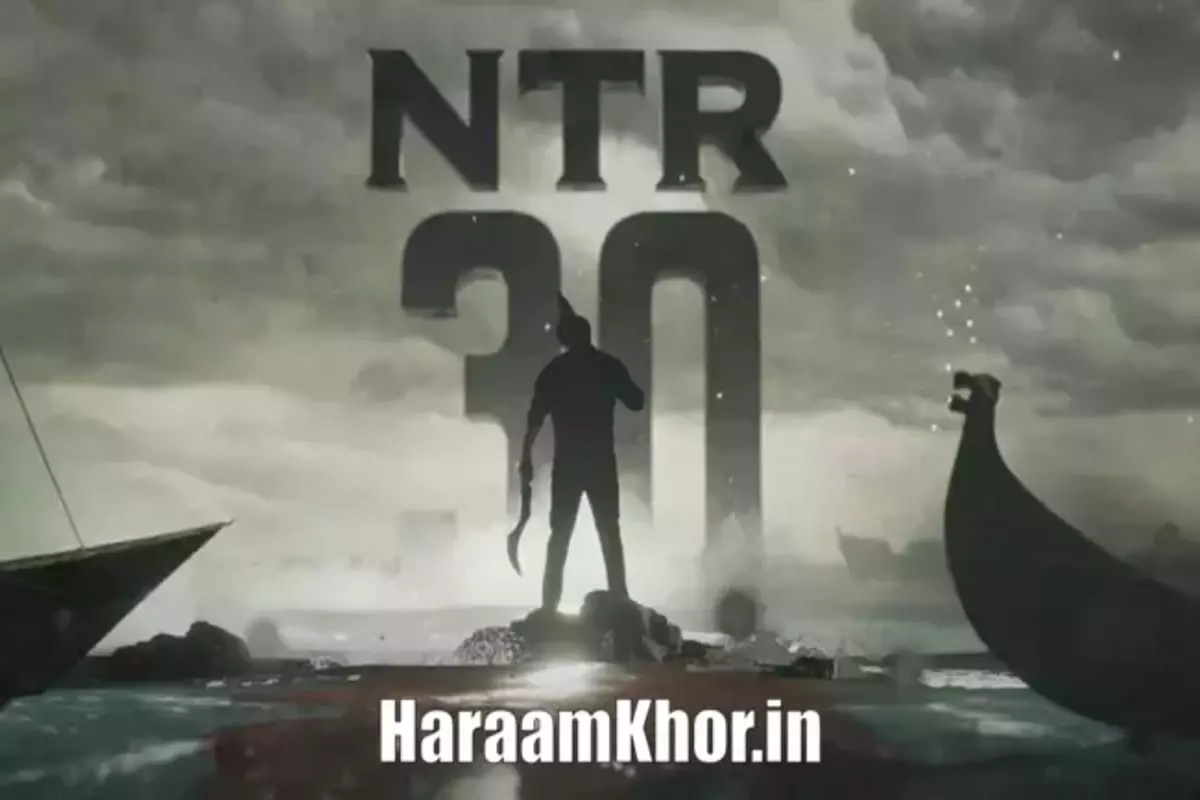 NTR30 Upcoming Big Budget South Movie in 2023 - HaraamKhor