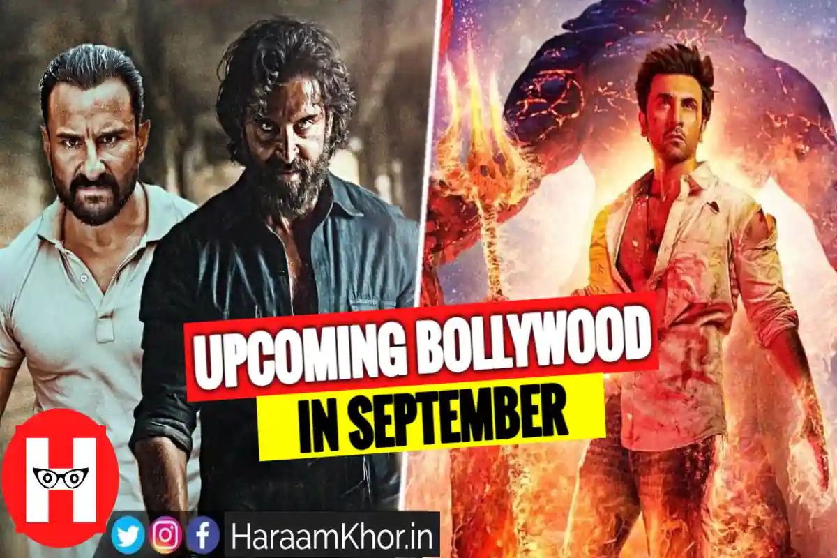 Top 5 Upcoming Bollywood Movies in September 2022 - HaraamKhor