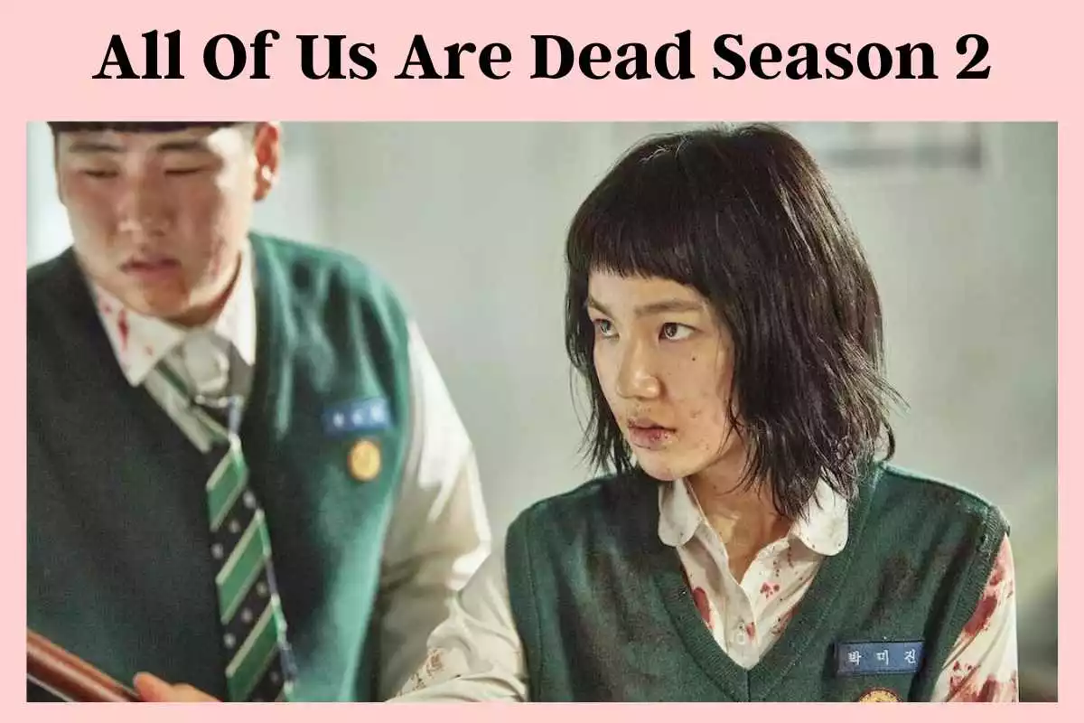 All Of Us Are Dead Season 2 Release Date - HaraamKhor