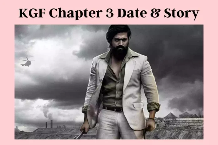 KGF Chapter 3 Release Date & Story - HaraamKhor