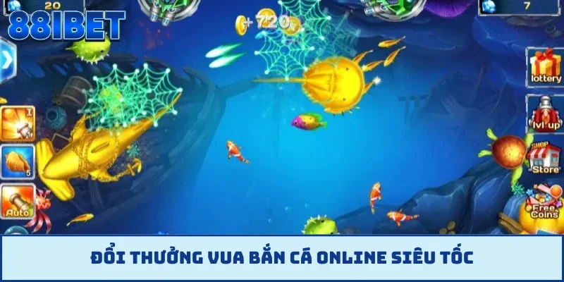 Đổi thưởng vua bắn cá online siêu tốc